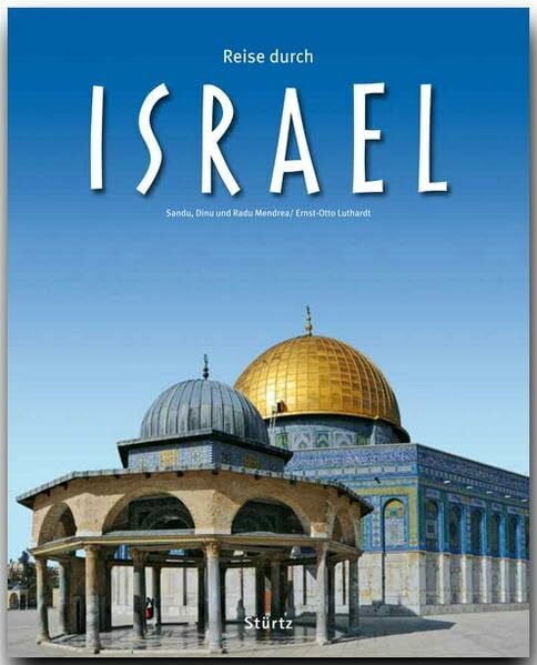 Mendrea, Sandu Dinu und Radu Reise durch Israel: Ein Bildband mit über 200 Bildern auf 140 Seiten - STÜRTZ Verlag