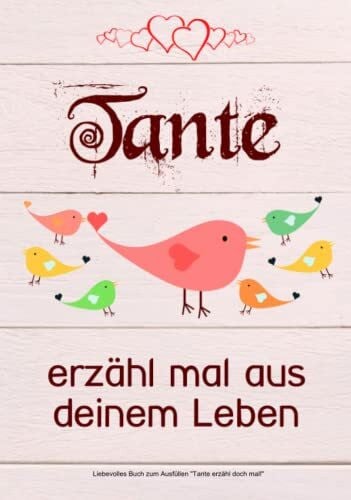 Kollektion, Erzähl mal Tante, erzähl mal aus deinem Leben: Liebevolles Buch zum Ausfüllen 'Tante erzähl doch mal!'