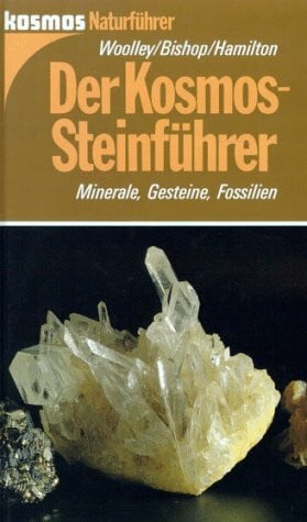 Bishop, A. Clive Der Kosmos Steinführer. Minerale, Gesteine, Fossilien.