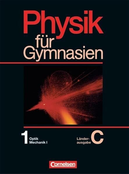 Muckenfuß, Dr. Heinz Physik für Gymnasien - Länderausgabe C: Physik für Gymnasien, Sekundarstufe I, Länderausg. C für Rheinland-Pfalz, Tl.1, Optik, Mechanik I