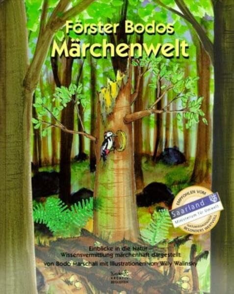 Brandt, Ingrid Förster Bodos Märchenwelt: Einblicke in die Natur - Wissensvermittlung märchenhaft dargestellt (Kinder kreativ begleiten)