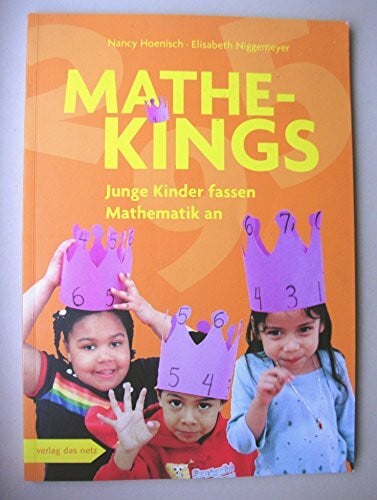 Hoenisch, Nancy Mathe-Kings: Junge Kinder fassen Mathematik an