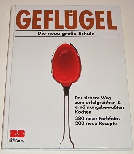 Kellermann, Monika Geflügel. Die neue grosse Schule