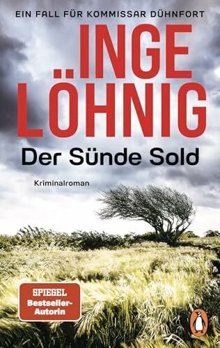 Löhnig, Inge Der Sünde Sold (Dühnfort 1): Kriminalroman. Wie alles begann - der Start der beliebten Krimireihe der großen Bestsellerautorin (Ein Kommissar-Dühnfort-Krimi, Band 1)
