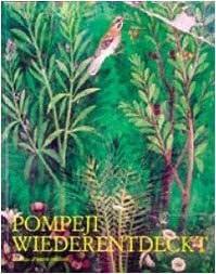 Unknown Pompeji Wiederentdeckt. Antikenmuseum Basel und Sammlung Ludwig (19 März-26 Juni 1994) (Cataloghi mostre)
