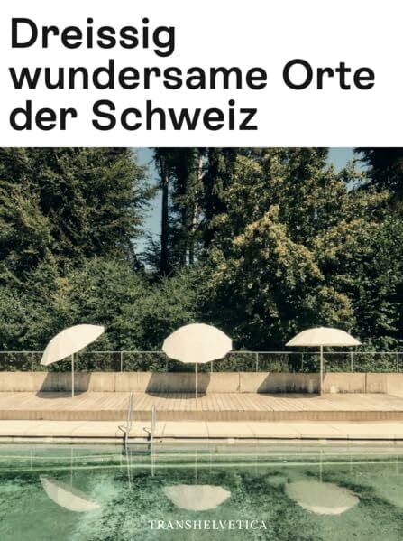 ISOS Inventar der schützenswerten Ortsbilder der Schweiz Dreissig wundersame Orte der Schweiz