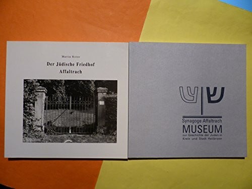 Widmaier, Otto Museum zur Geschichte der Juden in Kreis und Stadt Heilbronn - Katalog: Synagoge Affaltrach
