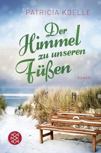Koelle, Patricia Der Himmel zu unseren Füßen: Weihnachtsroman | Hoffnungsvoller Winterroman