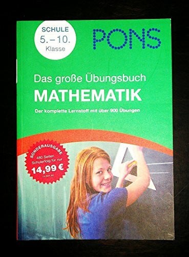 PONS Das große Übungsbuch Mathematik 5. – 10. Klasse: Der komplette Lernstoff mit über 900 Übungen