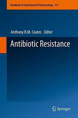 Coates, Anthony R.M. Antibiotic Resistance (Handbook of Experimental Pharmacology, Band 211)