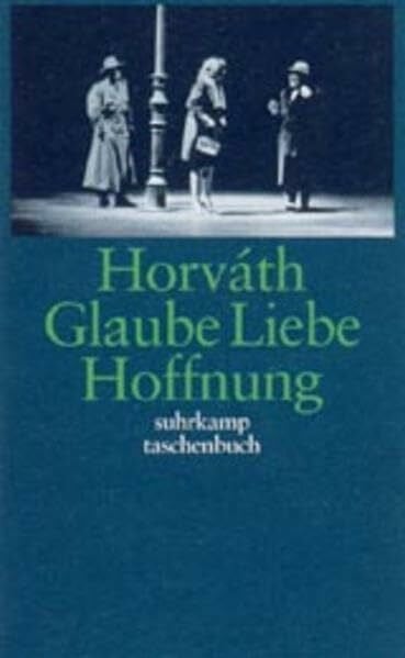 Horváth, Ödön von Gesammelte Werke. Kommentierte Werkausgabe in 14 Bänden in Kassette: Band 6: Glaube Liebe Hoffnung (suhrkamp taschenbuch)