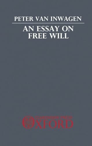 Inwagen, Peter van An Essay on Free Will