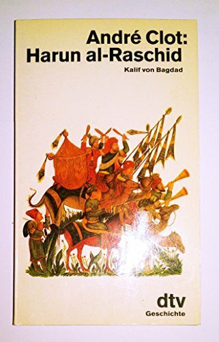 Höfer, Sylvia Harun al-Raschid: Kalif von Bagdad (dtv Sachbuch)