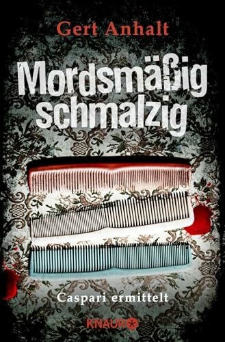 Anhalt, Gert Mordsmäßig schmalzig: Caspari ermittelt