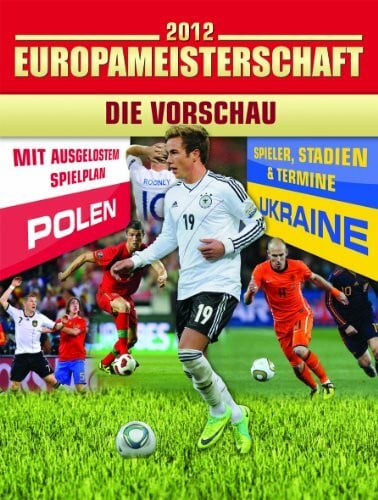 garant Verlag GmbH Fußball EM - Die Vorschau: Polen/Ukraine. Mit ausgelostem Spielplan. Spieler, Stadien & Termine