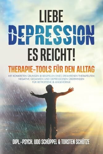 books, famvis LIEBE DEPRESSION – ES REICHT! Therapie-Tools für den Alltag: Mit konkreten Übungen & Beispielen eines erfahrenen Therapeuten negative Gedanken und Depressionen überwinden I für Betroffene & Angehörige