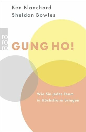 Enright, Roswitha Gung Ho!: Wie Sie jedes Team in Höchstform bringen