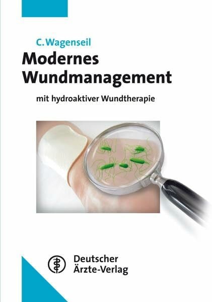 Wagenseil, Carsten Modernes Wundmanagement mit hydroaktiver Wundtherapie