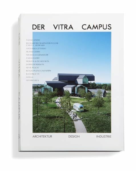 Kries, Mateo Der Vitra Campus: Architektur Design Industrie