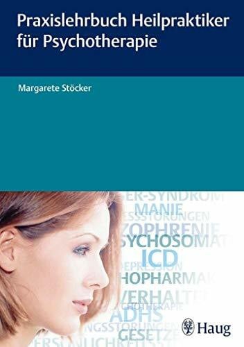 Stöcker, Margarete Praxislehrbuch Heilpraktiker für Psychotherapie