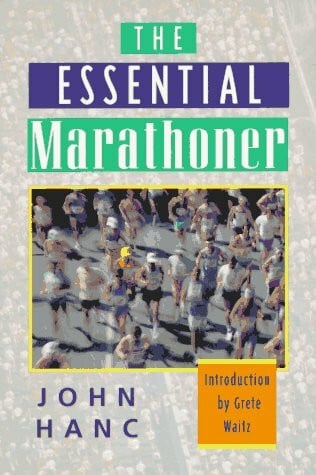 Waitz, Greta The Essential Marathoner: A Concise Guide to the Race of Your Life