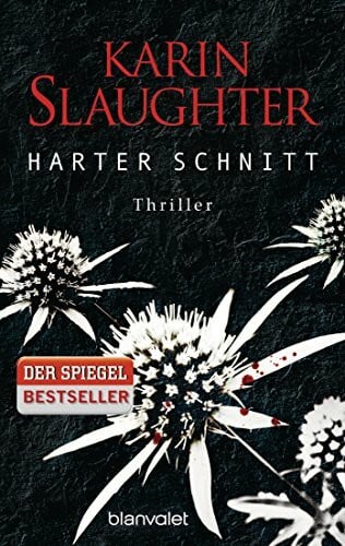 Slaughter, Karin Harter Schnitt: Thriller (Georgia-Serie, Band 3)