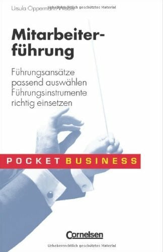 Ursula Oppermann-Weber Pocket Business / Mitarbeiterführung: Führungsansätze passend auswählen - Führungsinstrumente richtig einsetzen