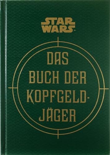 Fry, Jason Star Wars: Das Buch der Kopfgeldjäger: Die geheimen Schriften des Boba Fett