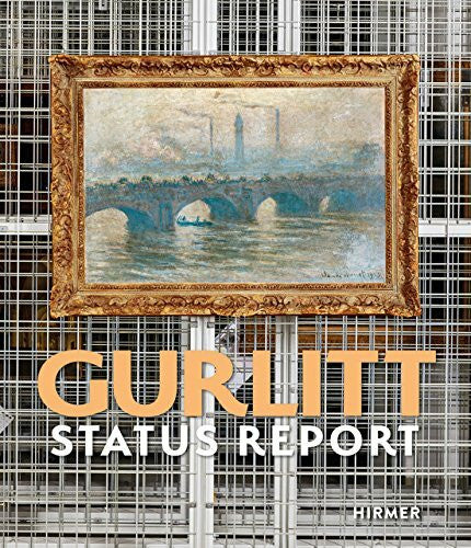 GmbH, Kunst- und Ausstellungshalle der Bundesrepublik Deutschland Gurlitt: Status Report: Katalog zur Ausstellung in der Kunsthalle Bern und Kunst- und Ausstellungshalle der Bundesrepublik Deutschland, Bonn