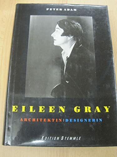 ADAM, PETER. Eileen Gray - Architektin /Designerin