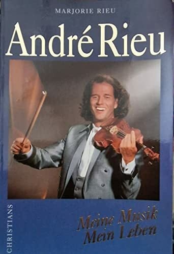 Rieu, Marjorie Andre Rieu - Meine Musik, Mein Leben