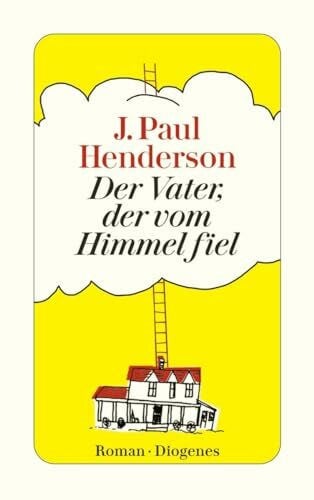 Merling, Jenny Der Vater, der vom Himmel fiel: Roman (detebe)