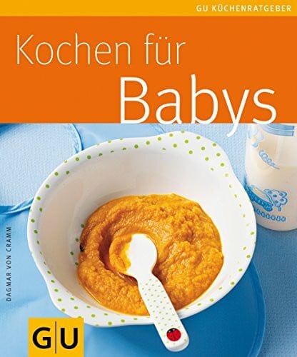 Cramm, Dagmar von Kochen für Babys (GU KüchenRatgeber)