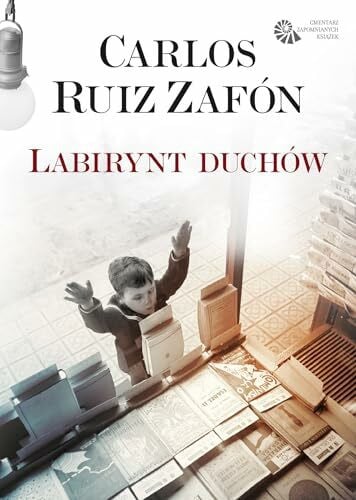 Zafon, Carlos Ruiz Labirynt duchow (CMENTARZ ZAPOMNIANYCH KSIĄŻEK)