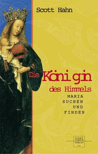 Hölscher, Ludger Die Königin des Himmels: Maria suchen und finden