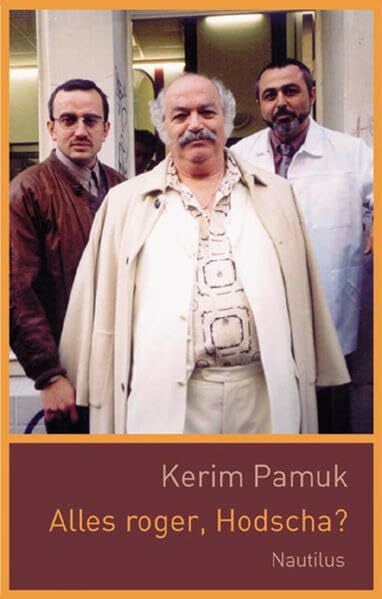 Pamuk, Kerim Alles roger, Hodscha?