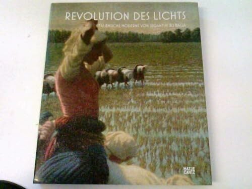 Scotti Tosini, Aurora Revolution des Lichts: Italienische Moderne von Segantini bis Balla: Italienische Moderne von Segantini bis Balla. Katalog zur Ausstellung in der ... 2008 und im Kunsthaus Zürich, 2008/2009