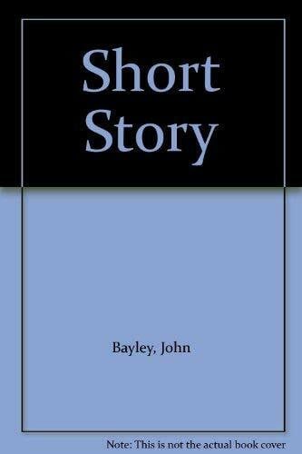 Bayley, John Short Story: Henry James to Elizabeth Bowen