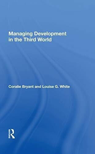 Bryant, Coralie Managing Development In The Third World