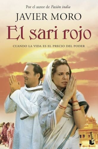 Moro, Javier El sari rojo: cuando la vida es el precio del poder (Novela)