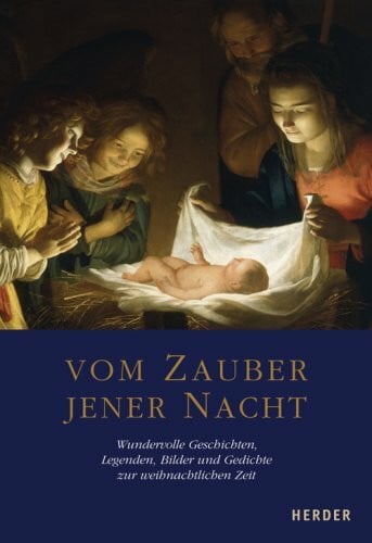 Hohn-Morisch, Ludger Vom Zauber jener Nacht: Wundervolle Geschichten, Legenden, Bilder und Gedichte zur weihnachtlichen Zeit
