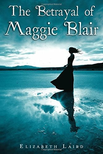 Laird, Elizabeth The Betrayal of Maggie Blair