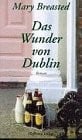Breasted, Mary Das Wunder von Dublin