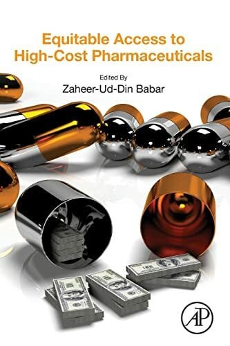 Babar, Zaheer-Ud-Din Equitable Access to High-Cost Pharmaceuticals
