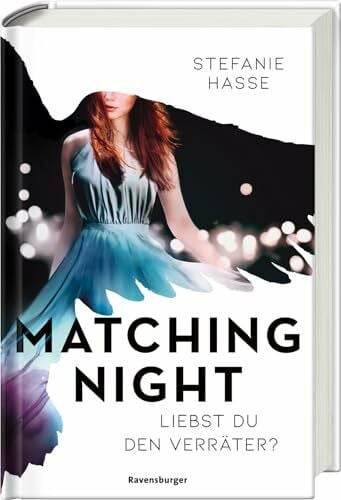 Hasse, Stefanie Matching Night, Band 2: Liebst du den Verräter? (Matching Night, 2)