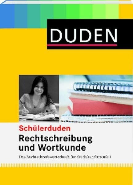Dudenredaktion Rechtschreibung und Wortkunde (kartoniert): Das Rechtschreibwörterbuch für die Sekundarstufe I (Schülerduden)