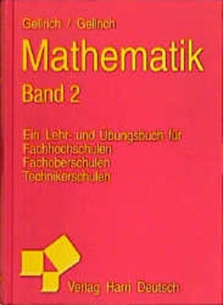 Gellrich, Carsten Mathematik - Ein Lehr- und Übungsbuch: Matrizen und Determinanten, Lineare Gleichungssysteme, Vektorrechnung, Analytische Geometrie