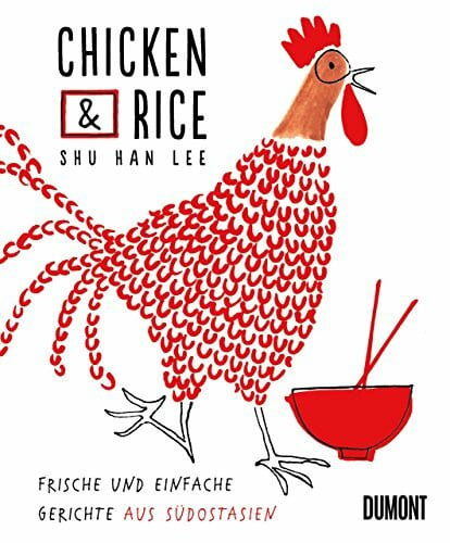 Blind, Sofia Chicken & Rice: Frische und einfache Gerichte aus Südostasien