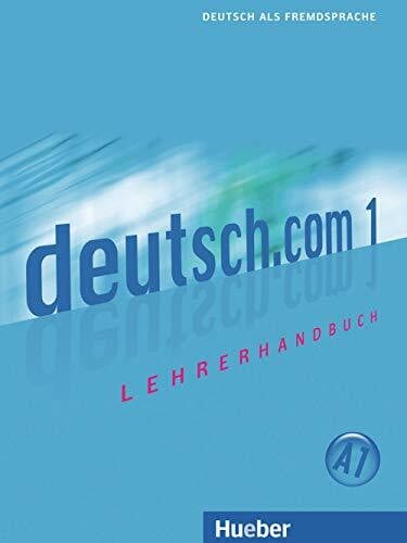 Bayón Eder, Monika deutsch.com 1: Deutsch als Fremdsprache / Lehrerhandbuch
