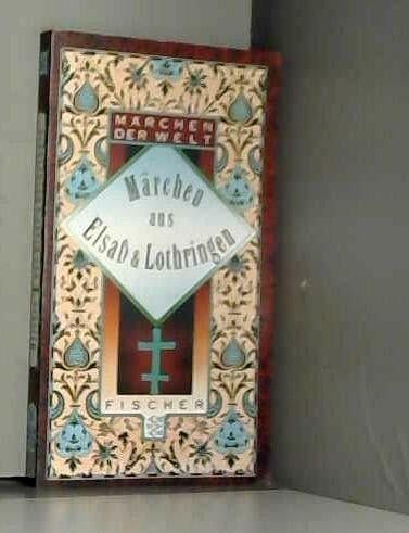 Marlies Hörger Märchen aus dem Elsass und Lothringen
